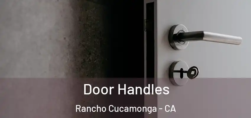  Door Handles Rancho Cucamonga - CA