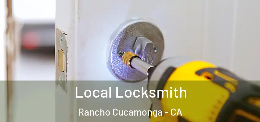  Local Locksmith Rancho Cucamonga - CA