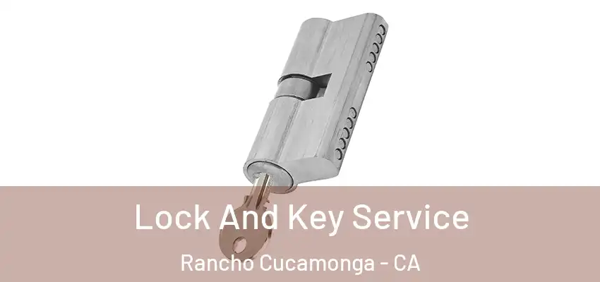  Lock And Key Service Rancho Cucamonga - CA