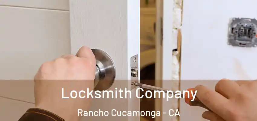 Locksmith Company Rancho Cucamonga - CA