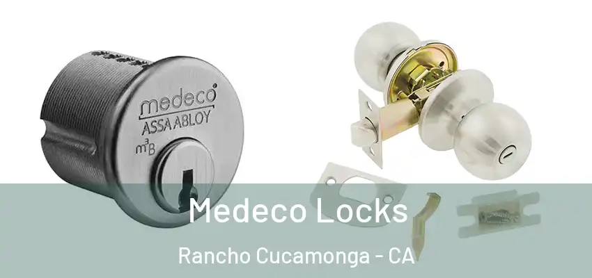  Medeco Locks Rancho Cucamonga - CA