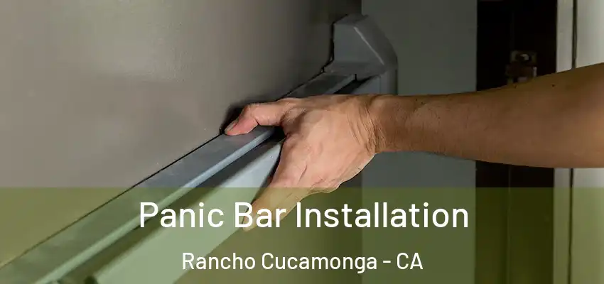  Panic Bar Installation Rancho Cucamonga - CA