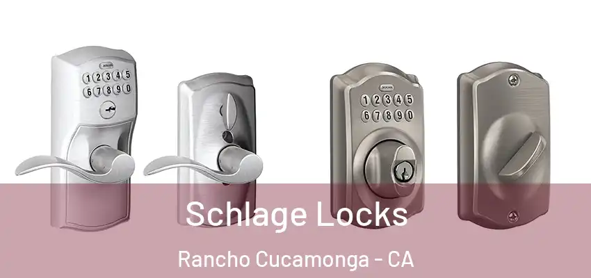  Schlage Locks Rancho Cucamonga - CA