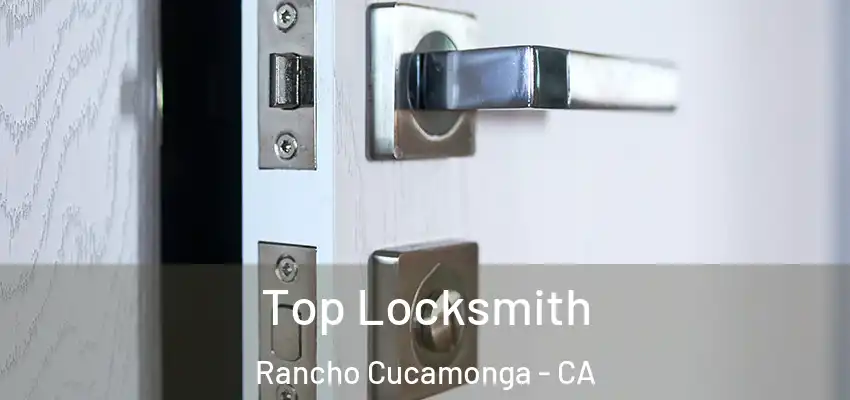  Top Locksmith Rancho Cucamonga - CA